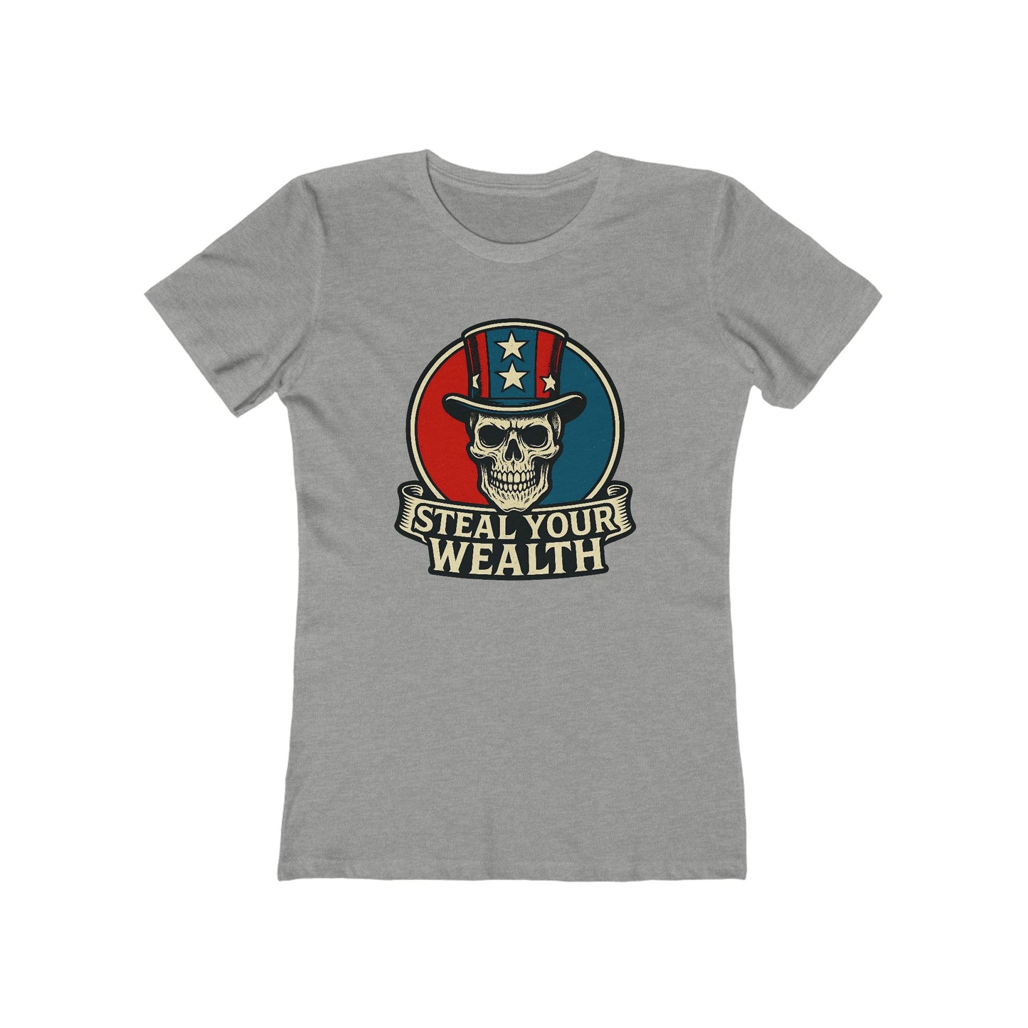 Womens Uncle Scam: Steal Your Wealth Tee