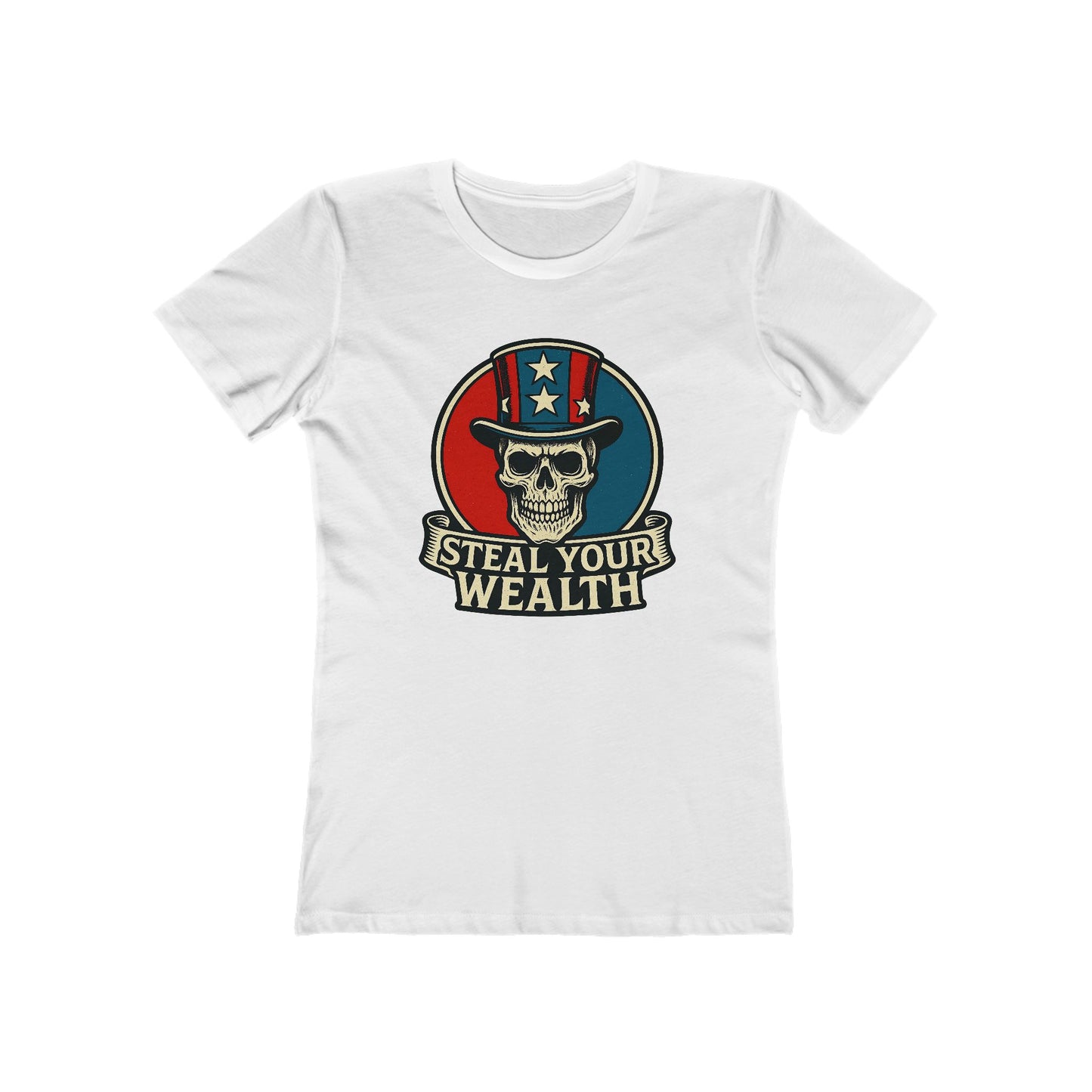 Womens Uncle Scam: Steal Your Wealth Tee